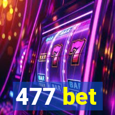 477 bet